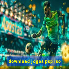 download jogos psp iso